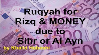 Ruqyah for Rizq amp Money Problems due to Sihr or Al Ayn by Khalid Habashi [upl. by Sanders]