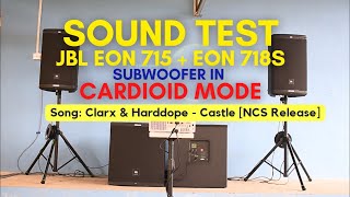 4  Sound Test JBL EON 715  JBL EON 718S  Subwoofer in CARDIOD Mode  Clarx amp Harddope  Castle [upl. by Ahmed]