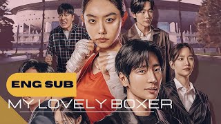 My Lovely Boxer Episode 11 amp 12 2023 Release Date Time amp Where To Watch Eng Sub [upl. by Tiena]