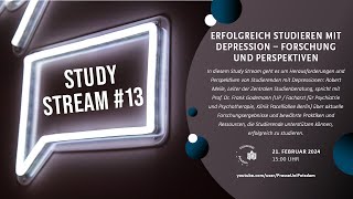 Study Stream 13  Erfolgreich studieren m Depression Forschung u Perspektiven  21224  15 Uhr [upl. by Elahcar]