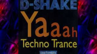 DShake quot Yaaah  Techno Trance quot [upl. by Nallij]