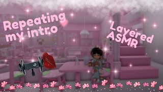 Roblox ASMR 🌸ANNOUCEMENT  repeating my intro LAYERED🌸 [upl. by Yerrok833]