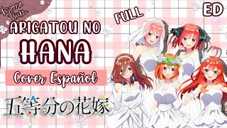 Arigatou no Hana  Gotoubun no Hanayome Movie ED FULL Cover Español  五等分の花嫁～ありがとうの花～ [upl. by Hole]