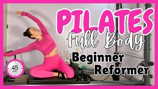 45 MIN Beginner Reformer Pilates  Full Body FeelGood Workout [upl. by Jeana]