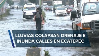 Lluvias en Ecatepec colapsan el drenaje… Otra vez hay varias colonias inundadas [upl. by Euton]