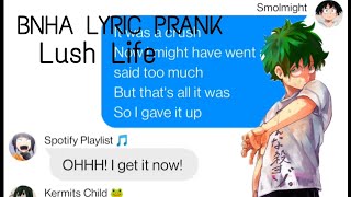 BNHA Lyric Prank quotLush Lifequot ¦¦ Deku pranks the class ¦¦ [upl. by Eecyac34]