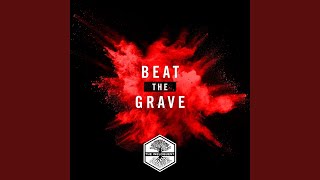 Beat the Grave [upl. by Neersan712]