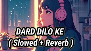 DARD DILO KE SLOWED  REVERB SIDHOO MOOSEWALA X SUBH PUNJABI MASHUP SONG 480p h264 [upl. by Ynohtona]