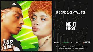 Ice Spice amp Central Cee  “Did It First” [upl. by Herrington387]