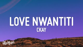 CKay  Love Nwantiti Ah Ah Ah Lyrics [upl. by Aihsat]