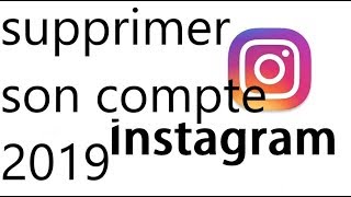 supprimer son compte Instagram 2019 [upl. by Savanna]