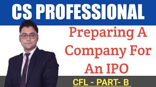 Preparing A Company For An IPO And Governance Requirements  CFL CS Professional nrk9 [upl. by Kendra700]