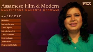 Assamese Film amp Pop Songs Collection  Manjyotsna Mahanta Goswami  Aabegere [upl. by Pleasant]