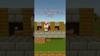 That Minecraft Friend Who Commits War Crimes Daily  minecraft minecraftshorts minecraftmemes [upl. by Zeugirdor]