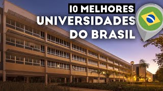 10 MELHORES UNIVERSIDADES DO BRASIL Ranking [upl. by Ojibbob812]