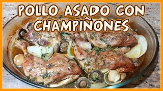 Pollo Asado con Champiñones [upl. by Haiel]