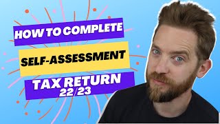 How To Complete The 2223 Self Assessment Tax Return  SELF EMPLOYED [upl. by Nylcsoj765]