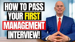 HOW TO INTERVIEW for Your FIRST MANAGEMENT or LEADERSHIP Role [upl. by Reahard]