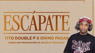 REACCION a ESCAPATE  Tito Double P x Chino Pacas 🇲🇽 [upl. by Aiyn58]