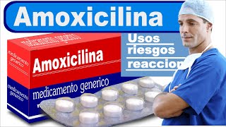 Amoxicilina para que sirve trata infecciones gonorrea [upl. by Faubert]