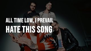 All Time Low amp I Prevail  HATE THIS SONG Clean  Lyrics [upl. by Anora]