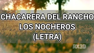 Chacarera Del Rancho  Los Nocheros  Letra [upl. by Akenn]