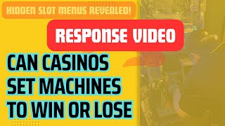 RESPONSE VIDEO  Can Casinos Set Machine to Win or Lose [upl. by Ilenay640]