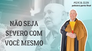 MONJA COEN NÃO SEJA SEVERO COM VOCÊ MESMO [upl. by Natye]