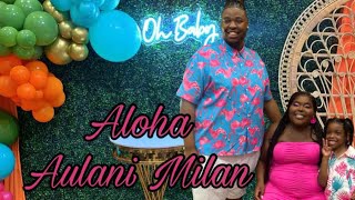 Aloha Aulani Milan  BABYSHOWER VLOG [upl. by Anitan]