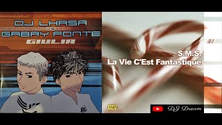 DJ Lhasa vs Gabry Ponte Guilia vs SMS La vie cest fantastique Final Mix DJ DreamSan [upl. by Longley]