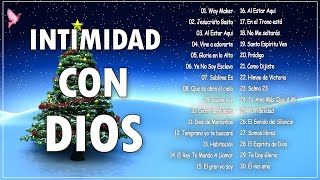 INTIMIDAD CON DIOS  MÚSICA CRISTIANA DE ADORACIÓN Y ALABANZA 2021  HERMOSAS ALABANZAS PARA ORAR [upl. by Melmon993]