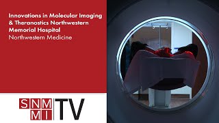 Northwestern Medicine Innovations in Molecular Imaging amp Theranostics at Northwestern Memorial [upl. by Gahan786]