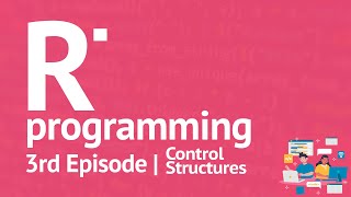 R Programming Series  3rd Episode Control Structures Free R Online Tutorials [upl. by Claiborn379]