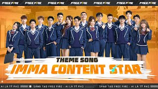 Content Star  MV Theme Song quotIMMA CONTENT STARquot [upl. by Lorianna402]