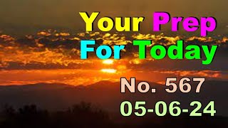 Your Prep For Today No 567 – 05–06–24 [upl. by Yurik]