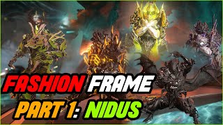 FASHION FRAME SHOWCASE PART 1  NIDUS  NIDUS FASHION FRAME  WARFRAME [upl. by Finegan]