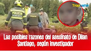 Dilan Santiago Investigador revela las posibles razones de su asesinato [upl. by Cy]