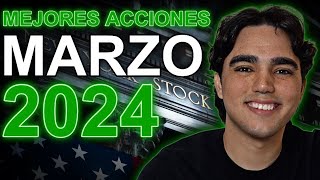 Las MEJORES Acciones Para Comprar En Marzo 2024 Oportunidades de Inversión [upl. by Konopka]