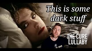 The Cure  Lullaby  FIRST TIME REACTION [upl. by Leoline]