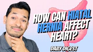 How Can Hiatal Hernia Affect Heart [upl. by Ylesara]