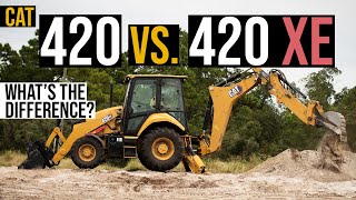 Cats 420 vs 420 XE Backhoes  Whats the Difference Between These New Machines [upl. by Dyrraj994]