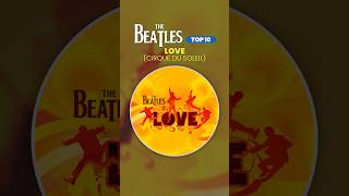 THE BEATLES  TOP10 💿 LOVE Cirque du Soleil ➡︎ Mejores canciones  Best Songs [upl. by Hailey567]