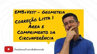 Área e Comprimento da Circunferência  Correção 1  EM3VEST Geometria [upl. by Arihay]