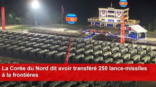 La Corée du Nord dit avoir transféré 250 lancemissiles à la frontière [upl. by Weiman24]