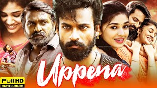 Uppena Full Movie in Hindi Dubbed  Vaishnav Tej Vijay Sethupathi Krithi Shetty  Review amp Facts [upl. by Enovad]