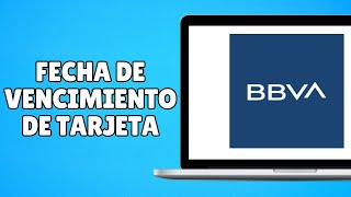 Cómo Saber la Fecha de Vencimiento de mi Tarjeta BBVA Debito y Crédito [upl. by Noryv]