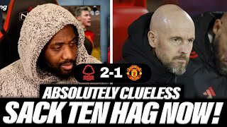 SACK THIS MANAGER NOW TEN HAG DOESNT HAVE A CLUE  Nottingham Forest 21 Man Utd MATCH HIGHLIGHTS [upl. by Royce]