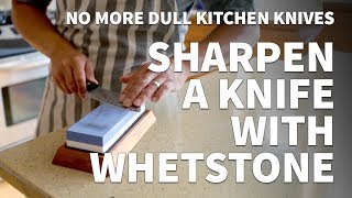 How to Sharpen a Knife with a Whetstone – Sharpening Dull Kitchen Knife to Extremely Sharp [upl. by Eelirol490]