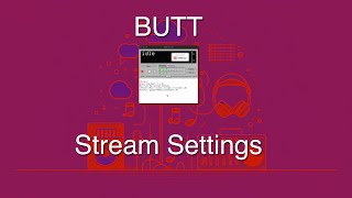 BUTT  Stream Settings [upl. by Bobette]