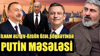 İlham ƏliyevÖzgür Özəl söhbətində Putin məsələsi  Prime TV [upl. by Hutt]